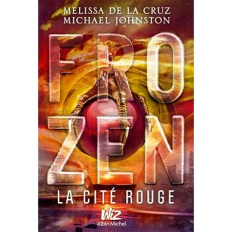 frozen t.2 ; la cité rouge by Melissa; Johnston, Michael De La 